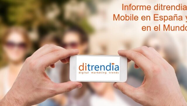 Ditrendia-Informe Mobile en España y en el Mundo 2014
