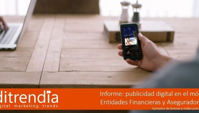 Informe Publicidad Movil Entidades Financieras y Aseguradoras-ditrendia