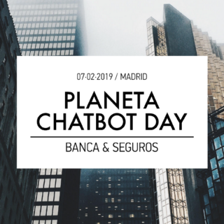 Planeta Chatbot Day - Banca y Seguros