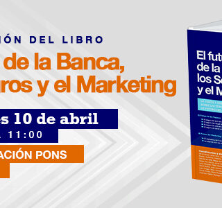 Presentación Libro: El Futuro de la Banca, los Seguros y el Marketing.