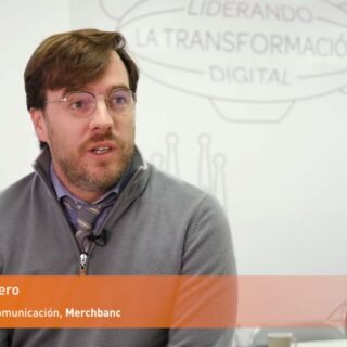 Testimonial de Pablo Herrero, Responsable de Marketing y Comunicación, Merchbanc