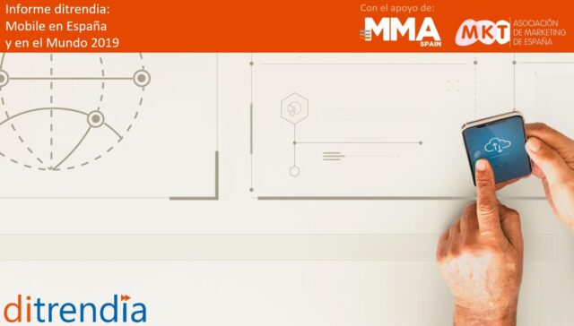 Informe Mobile en España y en Mundo 2019
