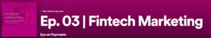 Ditrendia habla sobre Fintech Marketing en el Podcast Eye on Payments