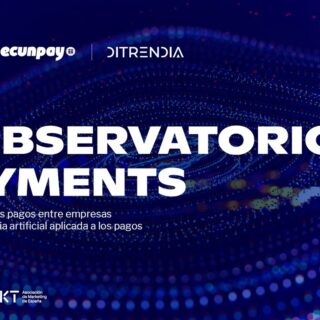 Tendencias en los pagos entre empresas y de la inteligencia artificial aplicada a los pagos